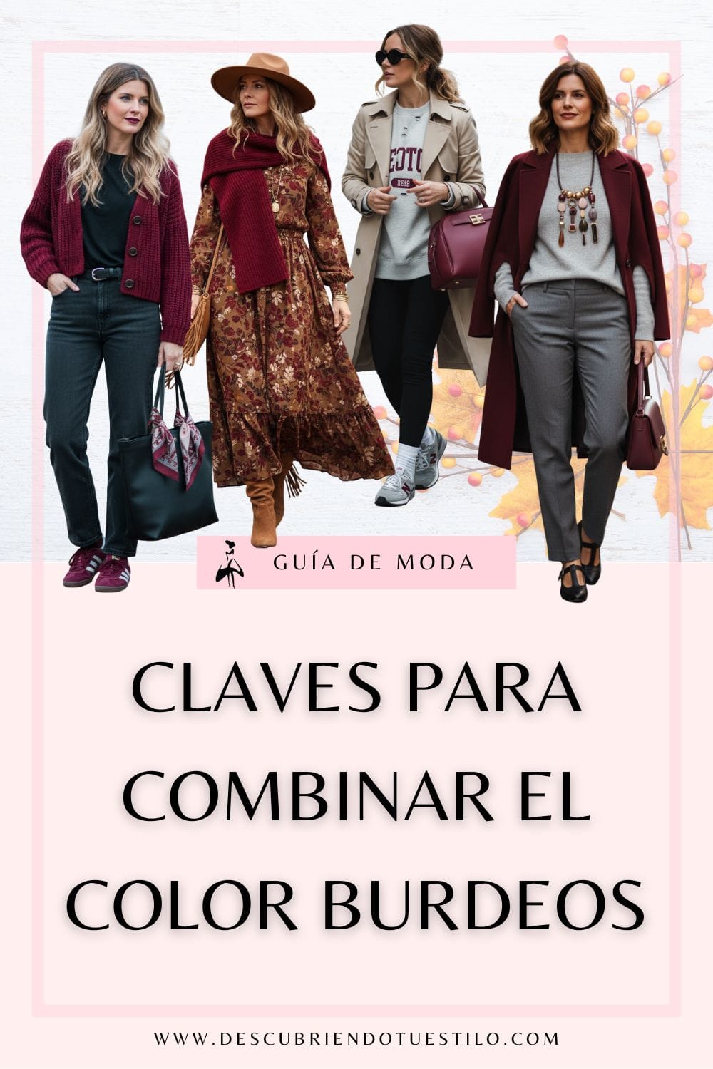 Cómo combinar el color burdeos para la temporada de otoño invierno 